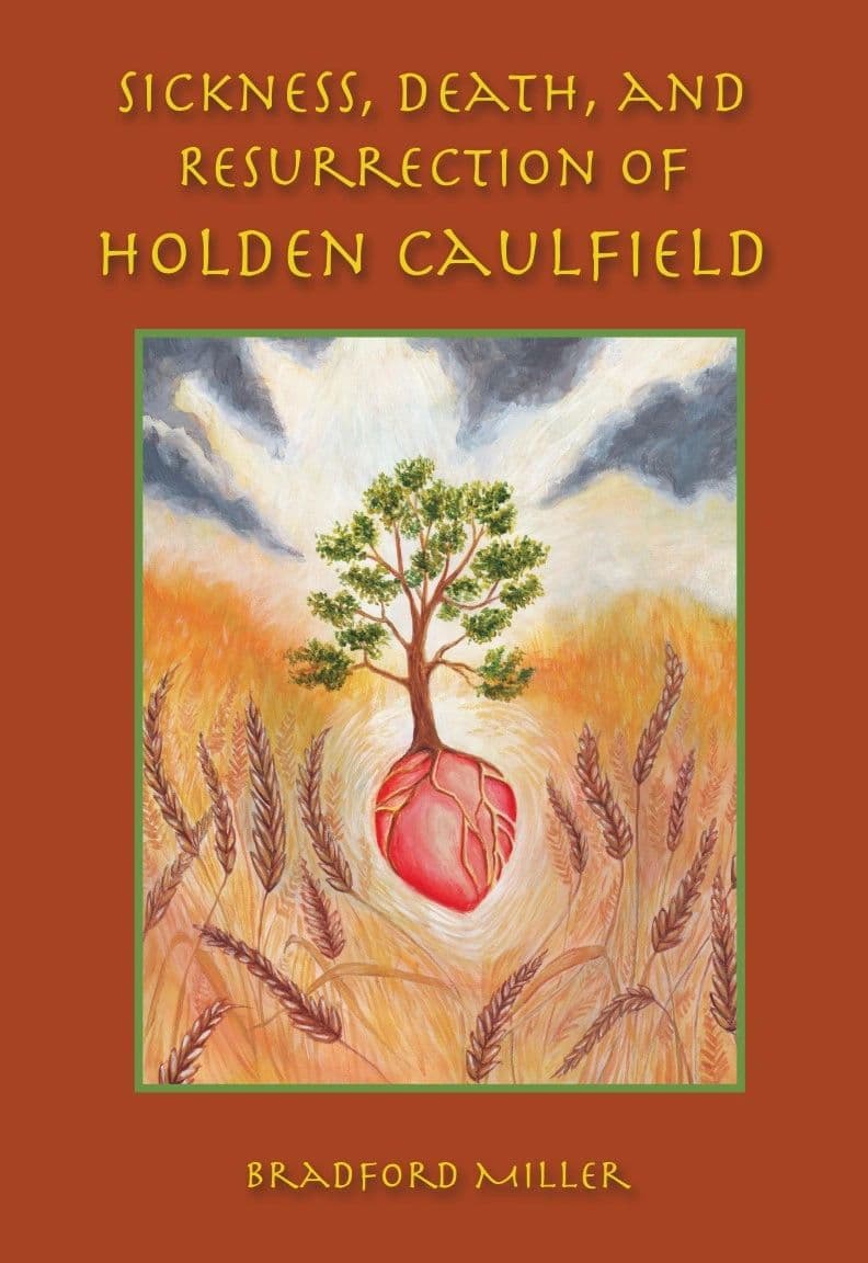 Sickness, Death, and Resurrection of Holden Caulfield